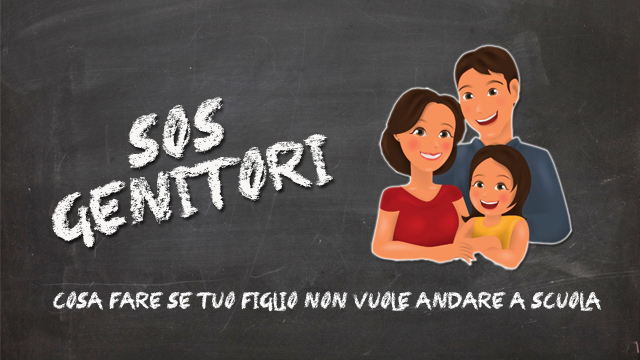 ‘Sos Genitori’ – Cosa fare se tuo figlio non vuole andare a scuola